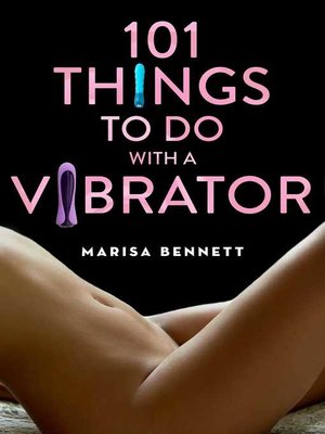 cover image of 101 Things to Do with a Vibrator